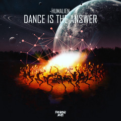 Humalien - Dance Is The Answer