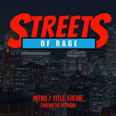 Streets of Rage - Intro / Title Theme (2023 Retro Cinematic Version)
