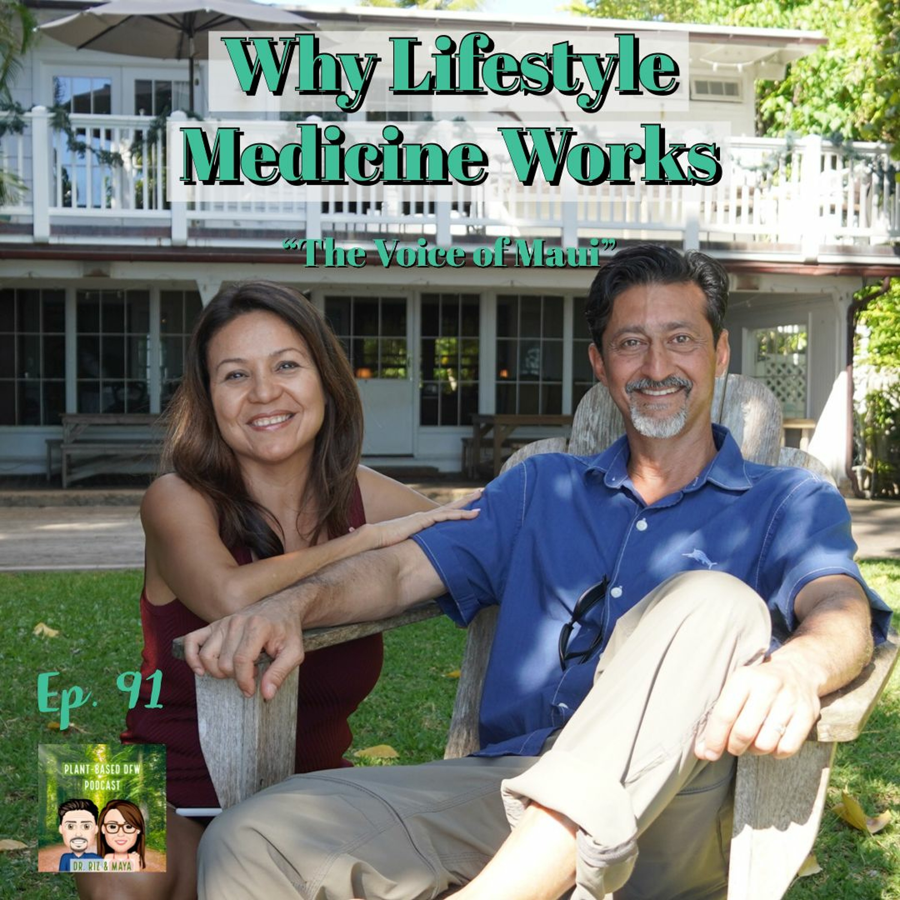 91: Why Lifestyle Medicine Works with Dr. Riz & Maya Image