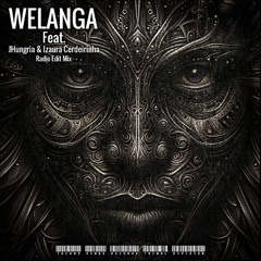 welanga Dj JHungria & Izaura Cerdeirinha Radio Edit (Techno Vibes Records Tribal Division