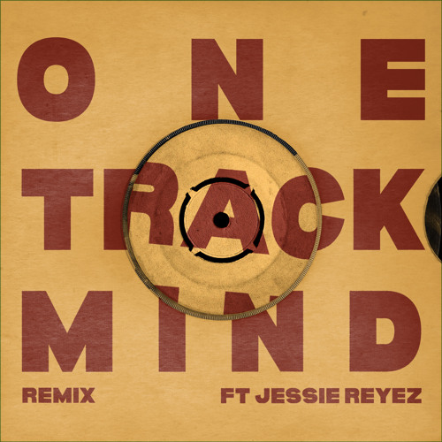 WHAT ARE YOU BITCHING/ONE TRACK MIND:未開封 Stream ONE TRACK MIND (feat. Jessie Reyez) (Remix) by Naïka