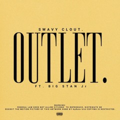 Outlet (Ft.Big Stan Jr)