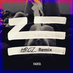 Zhu - Faded (Laroz Remix)