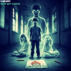 Ellion Quincy — Not My Voice [ Wake Up ]