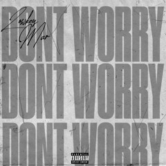 Lowkey Mar - Dont Worry