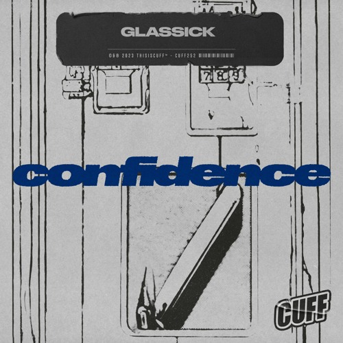 CUFF252: Glassick - Confidence (Original Mix) [CUFF]