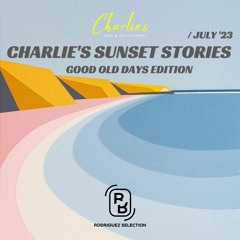Charlie's sunset stories / good old day's edition closing July 23'