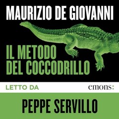 Audiolibro gratis 🎧 : Il Metodo Del Coccodrillo, Di Maurizio De Giovanni