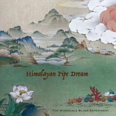 Himalayan Pipe Dream