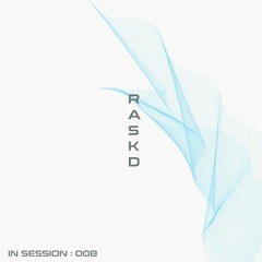 DVC IN-SESSION 008 : RASKD