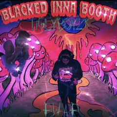 Blackedinnabooth(Freestyle)(Ft.Pwap)(Prod. YUNG GLIZZY!)