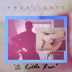 Profligate - A Little Rain (from the album 'Too Numb to Know' out now)
