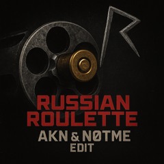 RUSSIAN ROULETTE.