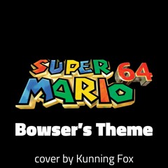 Bowser's Theme (From "Super Mario 64")