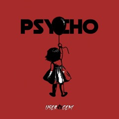 USER AGENT - Psycho
