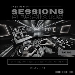 Jack Østin's Sessions 2025 Playlist