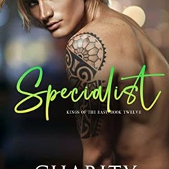 Get [EBOOK EPUB KINDLE PDF] Specialist (Kings of the East Book 12) by  Charity Parkerson 📂