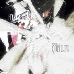 HYPERLINK MIX #17 w/ quit life