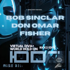 Bob Sinclar, Don Omar, Fisher - Virtual Diva & World Hold On (Ricks Edit) [Preview][FREE DOWNLOAD]