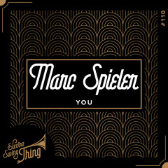 Marc Spieler - You // Electro Swing Thing #110