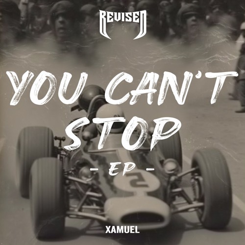 Xamuel - You Can't Stop EP