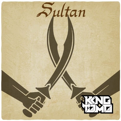 King Tomo - SULTAN