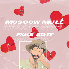 Bad Bunny - Moscow Mule (FXKE Edit)
