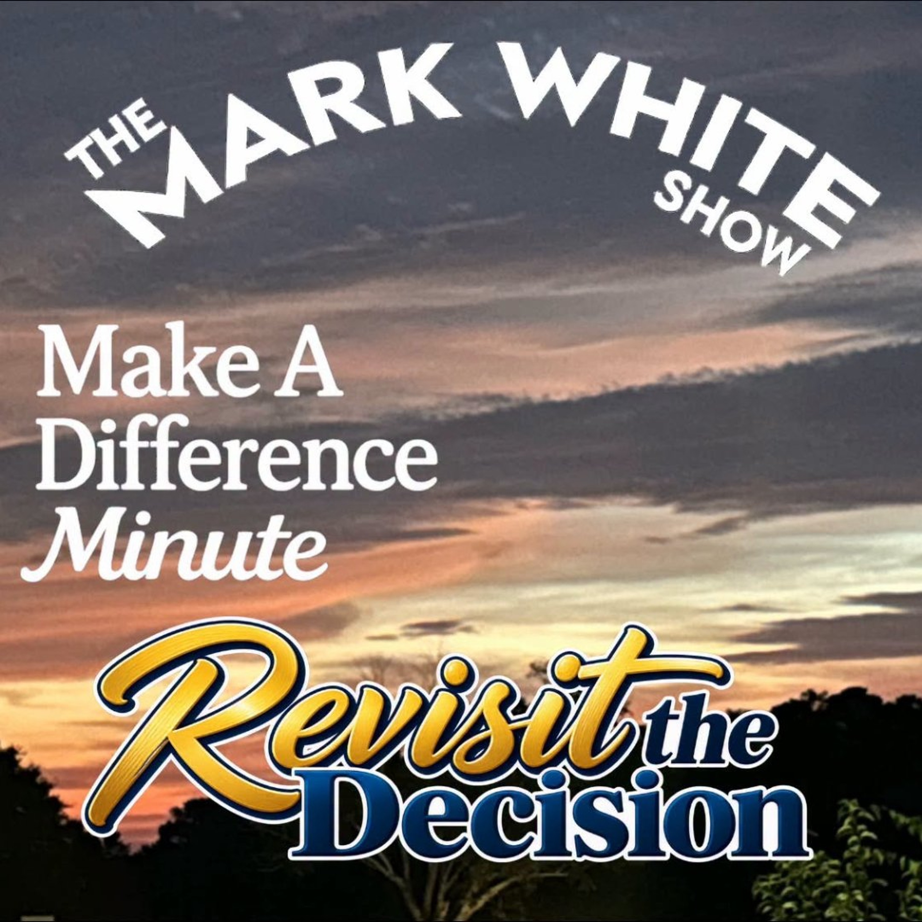 Make A Difference Minute: Revisit the Decision episode artwork