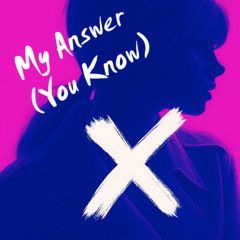 My Answer (You Know)