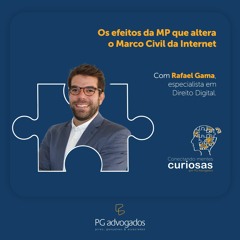 Os Efeitos da MP que Altera o Marco Civil da Internet - #051