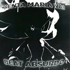 SENTA MARIA VAI X BEAT ABSURDO - Slowed