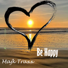 Majk Trax Be Happy