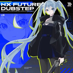 NX FUTURE DUBSTEP【XFD】