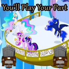 You'll Play Your Part (MLP: FiM) Organ Cover