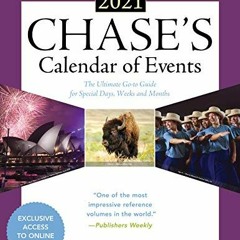 [View] [EPUB KINDLE PDF EBOOK] Chase's Calendar of Events 2021: The Ultimate Go-to Gu