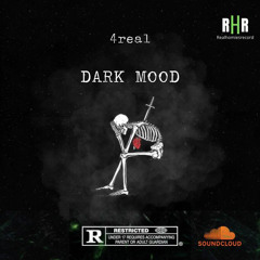 4REAL DARK MOOD
