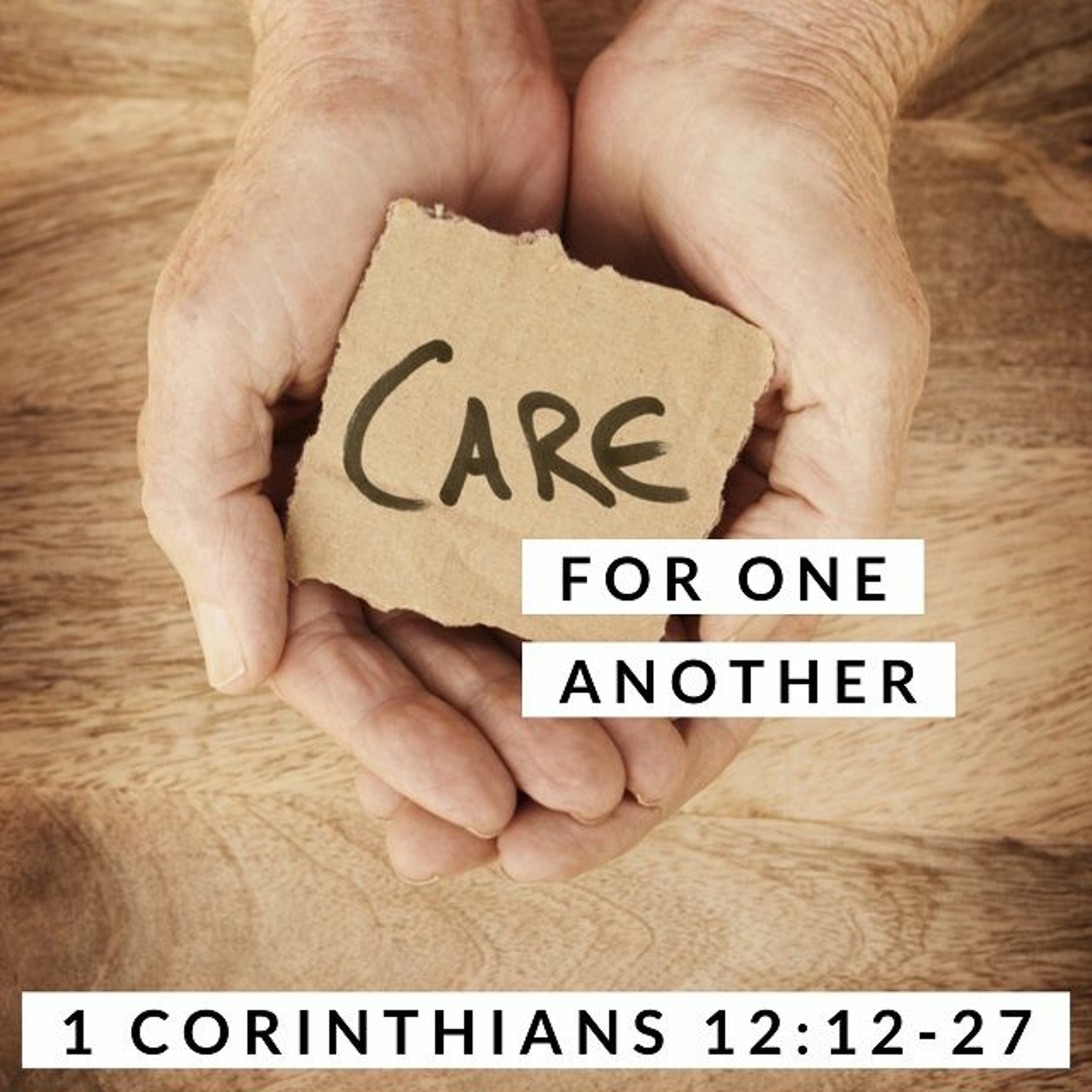 Care for One Another; 1 Corinthians 12:12-27 episode artwork