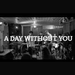 A Day Without You - Chaphouse - Live At Barbes July 22