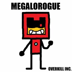 Megalorogue (Rogue AI but if it was made in 2017)