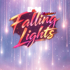 D&M - Falling Lights ( Club Version )
