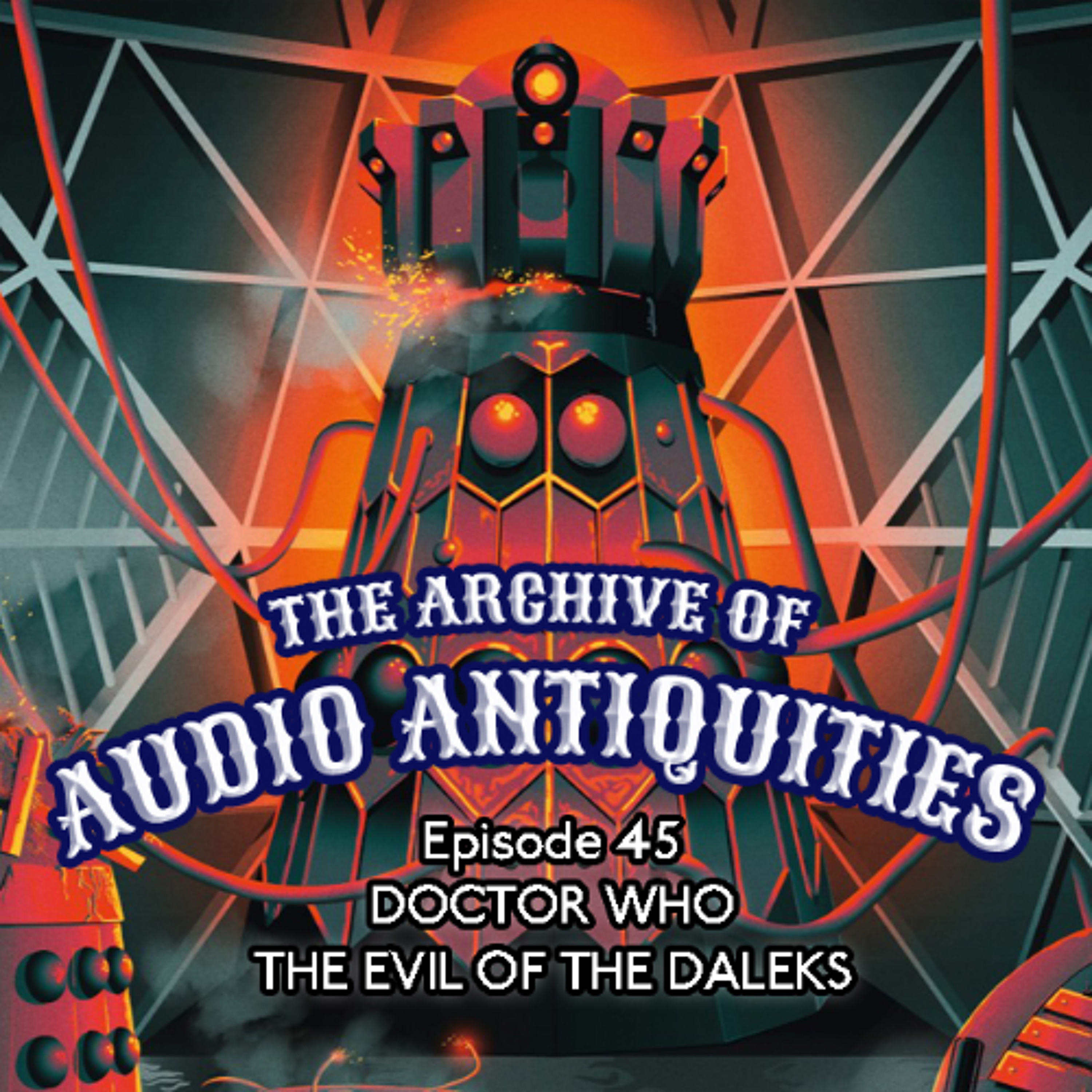 Episode 45: Doctor Who - The Evil of the Daleks episode artwork