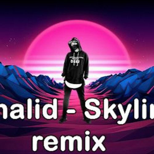 Stream Khalid Skyline Remix By 패드종결자 Listen Online For Free On Stream Khalid Skyline Remix By 패드종결자 Listen Online For Free On