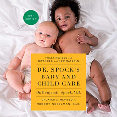 [Download] EBOOK 📥 Dr. Spock's Baby and Child Care, Tenth Edition by  Robert Needlma
