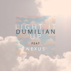 Dumilian ft. NEXUS - Light it up