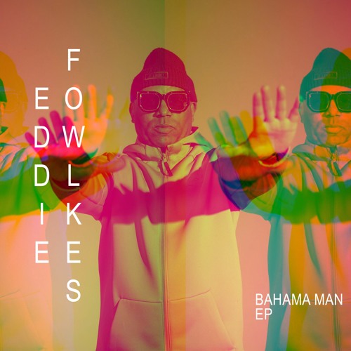 Eddie Fowlkes / Bahama Man EP Eddie Fowlkes / Bahama Man EP