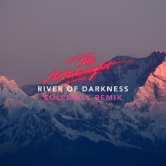 The Midnight - River Of Darkness (Solemnly Remix)