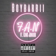 F.A.N (Feat. King Junior)
