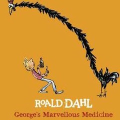 George's Marvellous Medicine - part 1