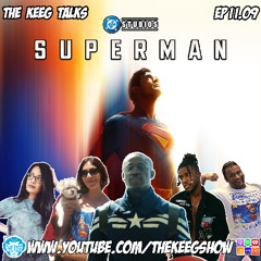 "Superman"- The Keeg Talks ep11.09
