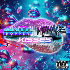 mc menace & anth hopper - kisses